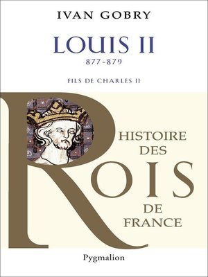 cover image of Louis II Le Bègue (877-879). Fils de Charles II le Chauve